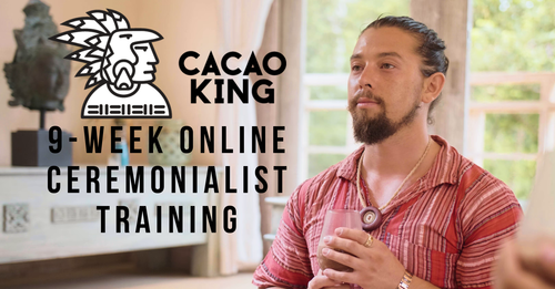 9-Week Online Cacao King Ceremonialist Training: Level 1
