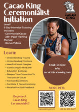 Load image into Gallery viewer, 5-Day In-Person Cacao King Ceremonialist Initiation Training: Level 1
